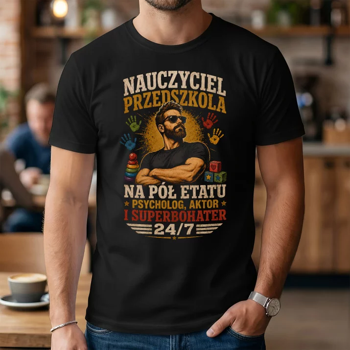 Koszulka Męska Dla Nauczyciela Przedszkola Prezent Dla Mężczyzny: Na Pół Etatu