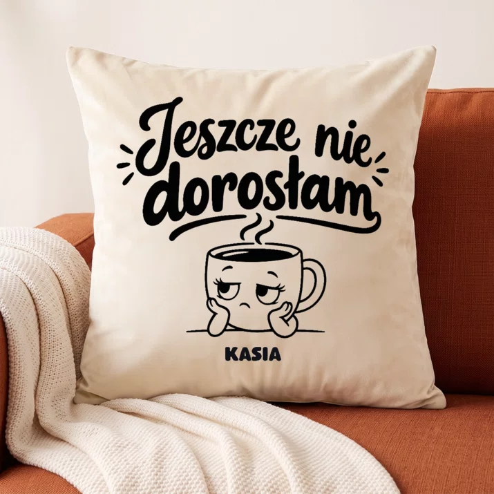 Poduszka Dekoracyjna Na 45 Urodziny Prezent Dla 45 Latki Kobiety: Jeszcze Nie Dorosłam