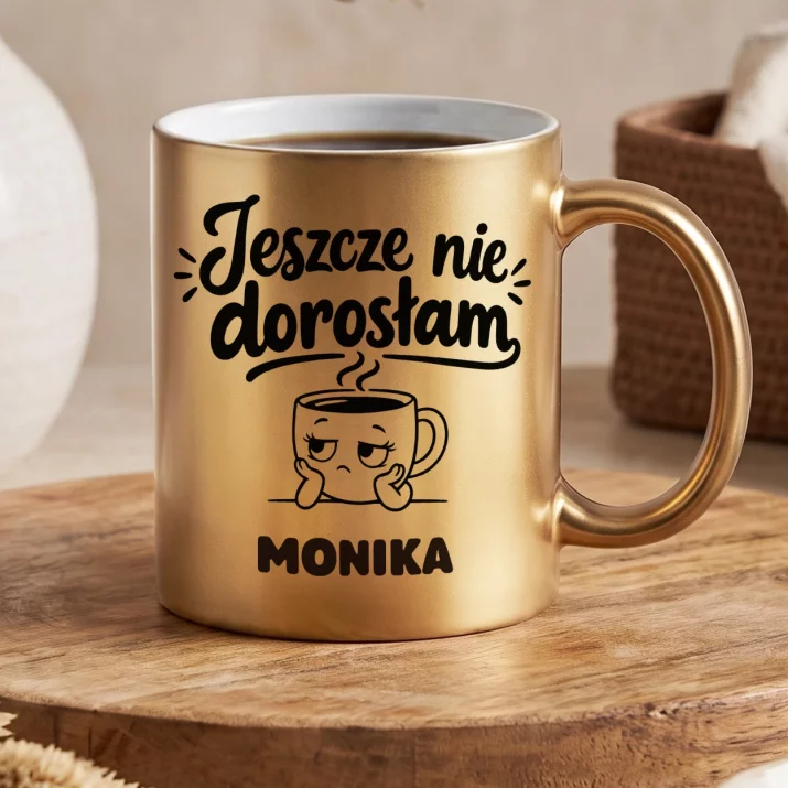 Złoty Kubek Na 45 Urodziny Prezent Dla 45 Latki Kobiety: Jeszcze Nie Dorosłam