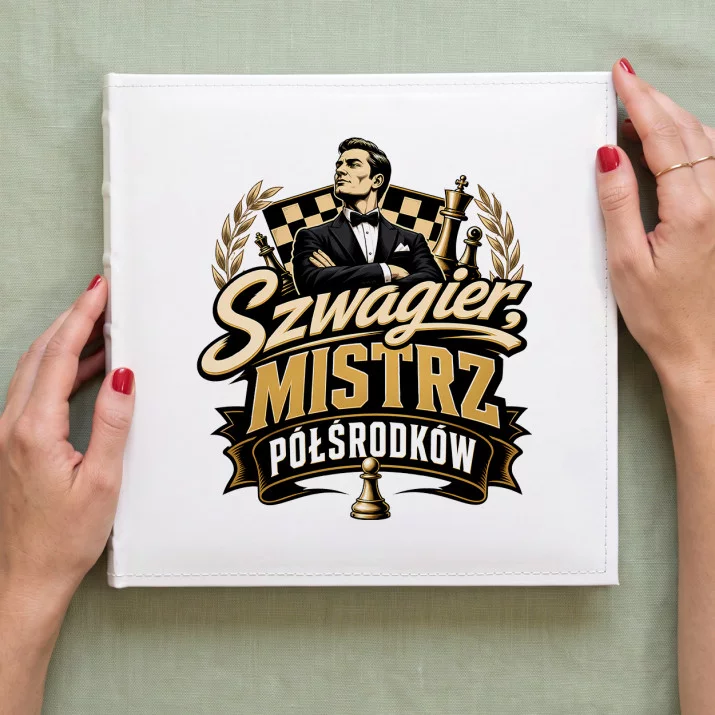 Album Na Zdjęcia Tradycyjny Dla Szwagra Prezent Dla Mężczyzny: Sarkastyczny Szwagier Album Na Zdjęcia Tradycyjny Dla Szwagra Prezent Dla Mężczyzny: Sarkastyczny Szwagier