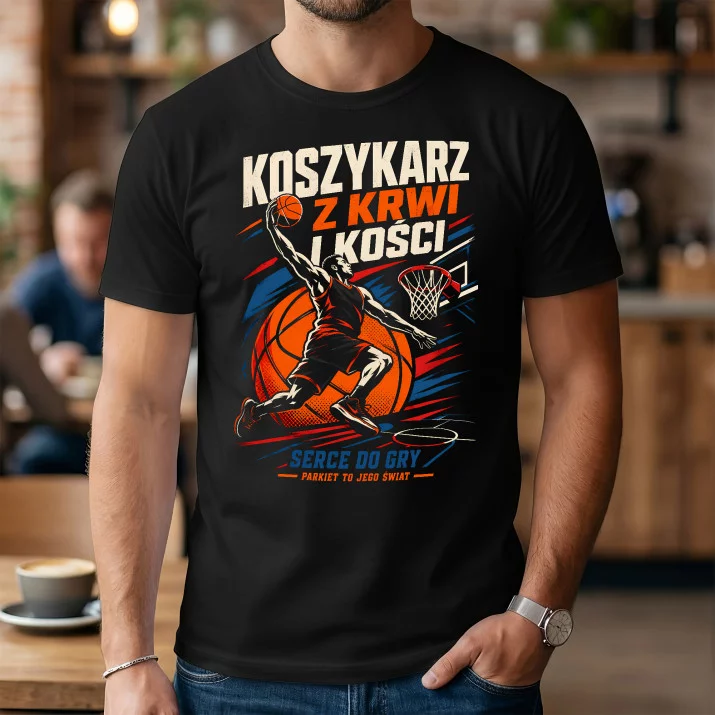 Koszulka Męska Dla Koszykarza Prezent Dla Mężczyzny: Z Krwi I Kości
