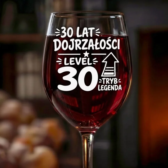 Kieliszek Do Wina Na 30 Urodziny Prezent Dla Mężczyzny: Level 30 Dojrzałości