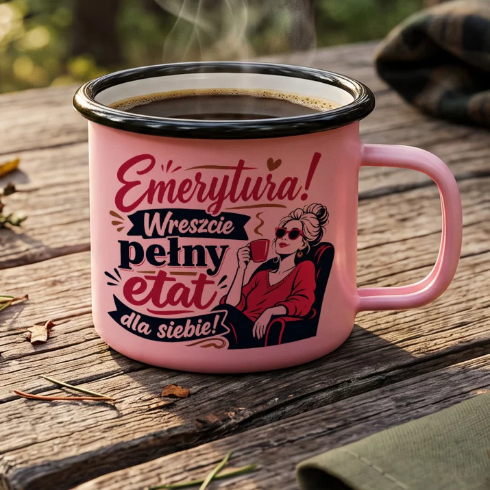 Kubek Emaliowany Na Emeryturę Prezent Dla Emeryta Kobiety: Pełny Etat Dla Siebie