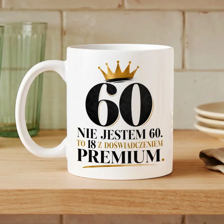 Kubek Z Nadrukiem Na 60 Prezent Na 60 Urodziny Dla Kobiety: Doświadczenie Premium
