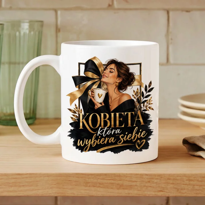 Kubek Z Nadrukiem Dla Kobiety Prezent Dla Kobiety: Wybiera Siebie