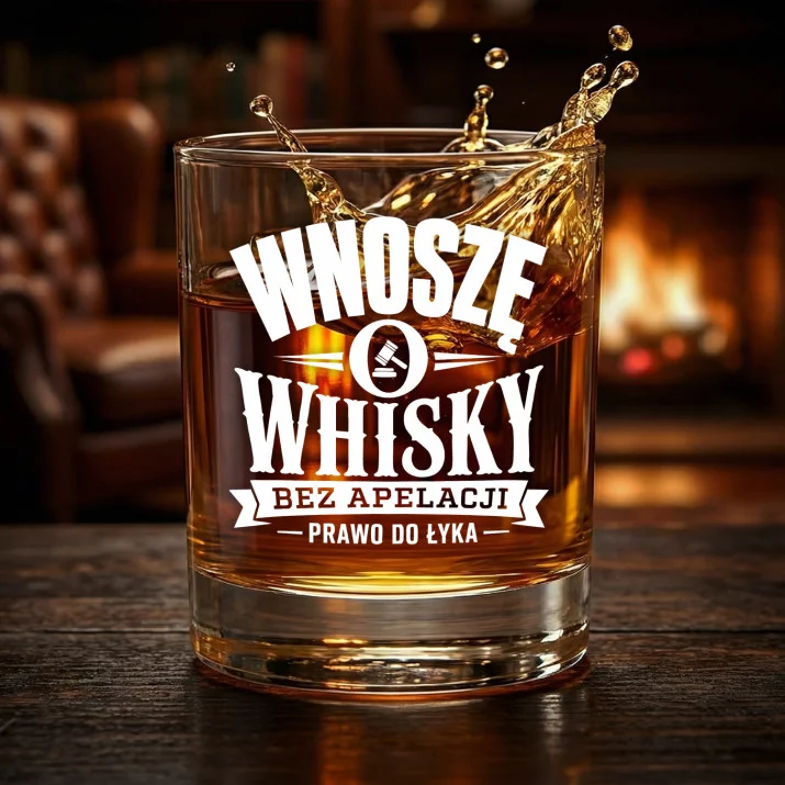 Szklanka Do Whisky Dla Prawnika Prezent Dla Mężczyzny: Wnoszę O Whisky Szklanka Do Whisky Dla Prawnika Prezent Dla Mężczyzny: Wnoszę O Whisky