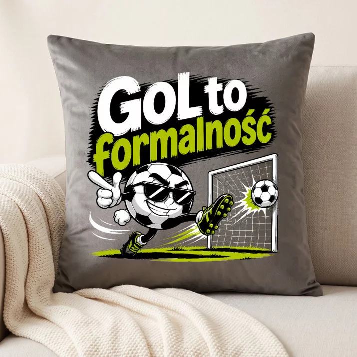 Poduszka Dekoracyjna Dla Piłkarza Prezent Dla Mężczyzny: Gol To Formalność Poduszka Dekoracyjna Dla Piłkarza Prezent Dla Mężczyzny: Gol To Formalność