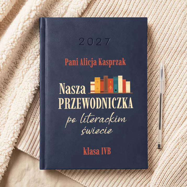 Nauczycielka, przewodniczka po literackim świecie - Kalendarz Nauczycielka, przewodniczka po literackim świecie - Kalendarz