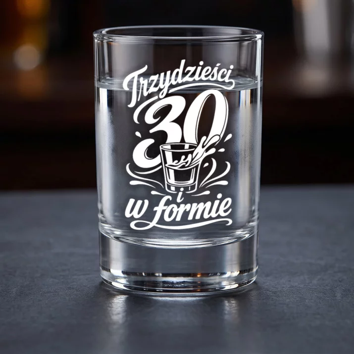 Kieliszki Do Wódki Dla 30 Latka Prezent Na 30 Urodziny Dla Mężczyzny: Trzydziestka Z Humorem
