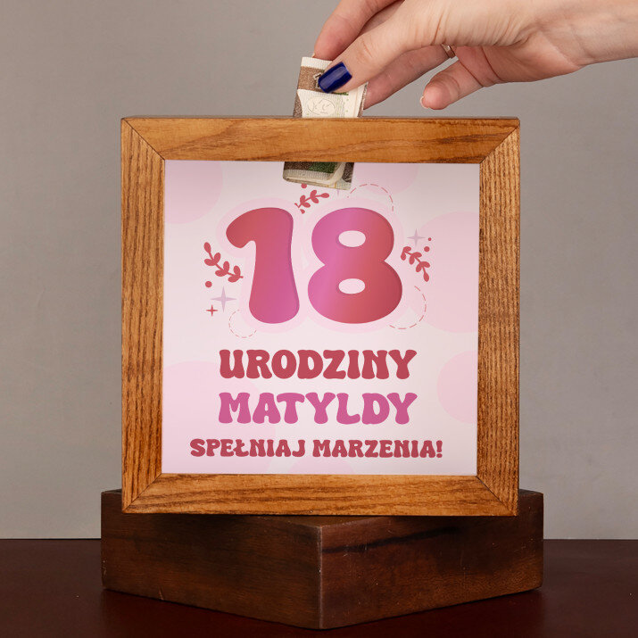  18 urodziny - Drewniana skarbonka