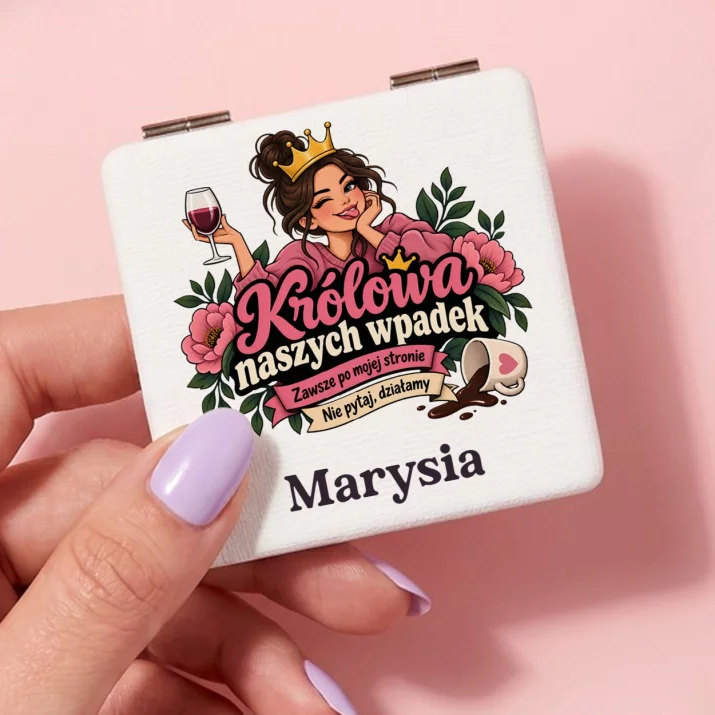Lusterko Kieszonkowe Dla Przyjaciółki Prezent Dla Kobiety: Królowa Naszych Wpadek