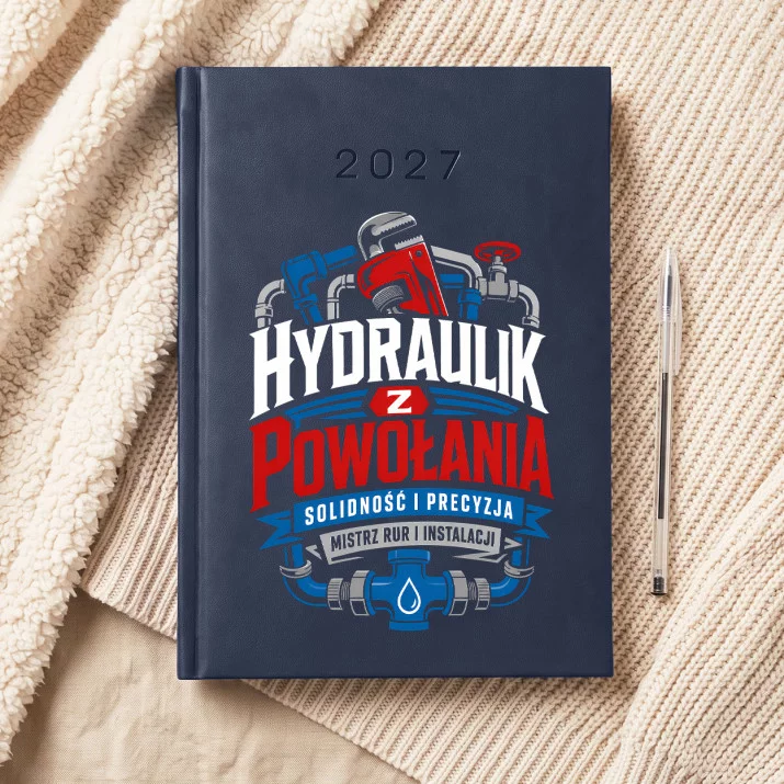 Kalendarz Książkowy A5 2027 Dla Hydraulika Prezent Dla Mężczyzny: Duma Hydraulika