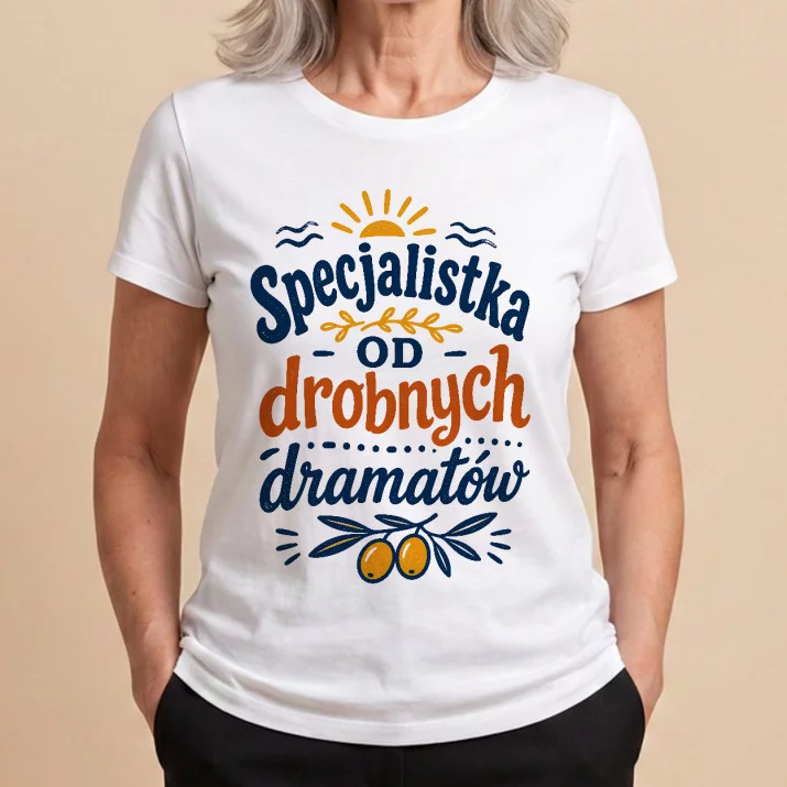 Koszulka Damska Biała Dla Kobiety Prezent Dla Kobiety: Drobne Dramaty