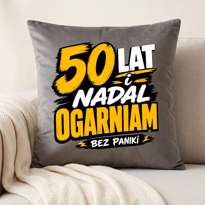 Poduszka Dekoracyjna Na 50 Urodziny Prezent Dla Mężczyzny: 50 Lat I Nadal Ogarniam Poduszka Dekoracyjna Na 50 Urodziny Prezent Dla Mężczyzny: 50 Lat I Nadal Ogarniam