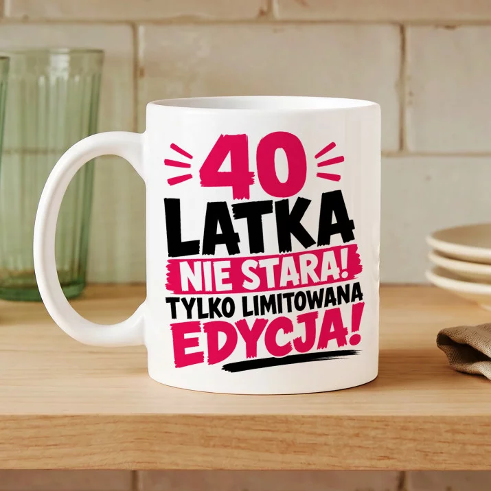 Kubek Z Nadrukiem Dla 40 Latki Prezent Na 40 Urodziny Dla Kobiety: 40-Latka Limitowana Edycja Kubek Z Nadrukiem Dla 40 Latki Prezent Na 40 Urodziny Dla Kobiety: 40-Latka Limitowana Edycja