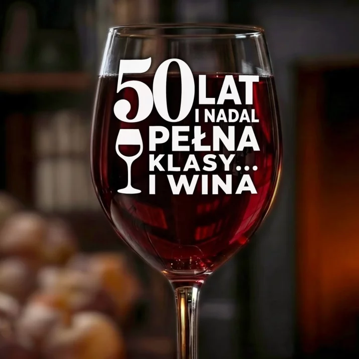 Kieliszek Do Wina Na 50Tke Prezent Dla Kobiety: 50 Lat Pełne Klasy Kieliszek Do Wina Na 50Tke Prezent Dla Kobiety: 50 Lat Pełne Klasy