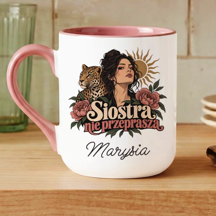 Kubek Personalizowany Dla Siostry Prezent Dla Kobiety: Siostra Nie Przeprasza Kubek Personalizowany Dla Siostry Prezent Dla Kobiety: Siostra Nie Przeprasza