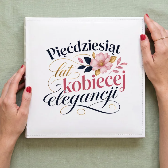 Album Na Zdjęcia Tradycyjny Na 50 Urodziny Prezent Dla 50 Latki Kobiety: Dojrzała Elegancja Album Na Zdjęcia Tradycyjny Na 50 Urodziny Prezent Dla 50 Latki Kobiety: Dojrzała Elegancja