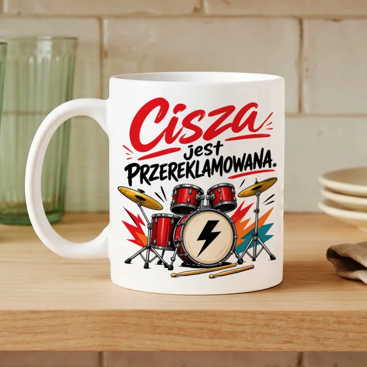 Kubek Z Nadrukiem Dla Perkusisty Prezent Dla Mężczyzny: Cisza Jest Przereklamowana Kubek Z Nadrukiem Dla Perkusisty Prezent Dla Mężczyzny: Cisza Jest Przereklamowana
