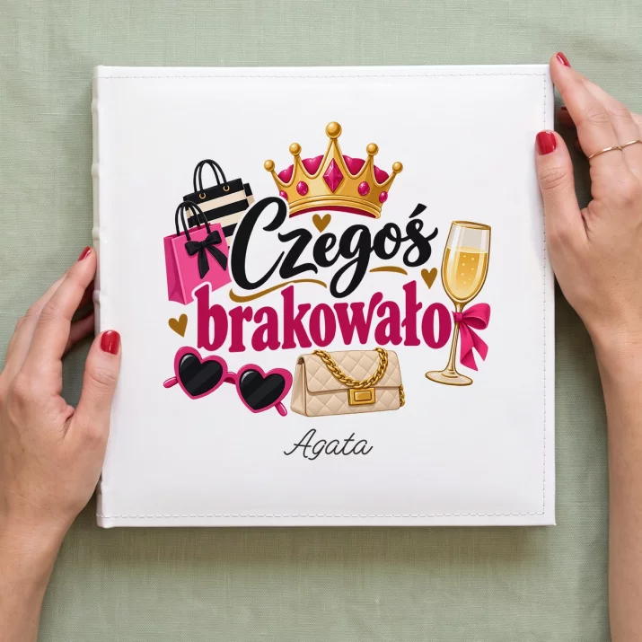 Album Na Zdjęcia Tradycyjny Dla Kobiety Która Ma Wszystko Prezent Dla Kobiety: Czegoś Brakowało