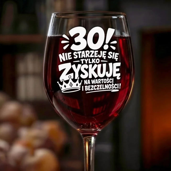 Kieliszek Do Wina Na 30 Urodziny Prezent Dla Kobiety: 30 Zyskuję Na Wartości Kieliszek Do Wina Na 30 Urodziny Prezent Dla Kobiety: 30 Zyskuję Na Wartości