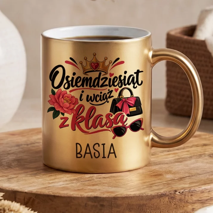 Złoty Kubek Na 80 Urodziny Prezent Dla 80 Latki Kobiety: Osiemdziesiąt I Wciąż Z