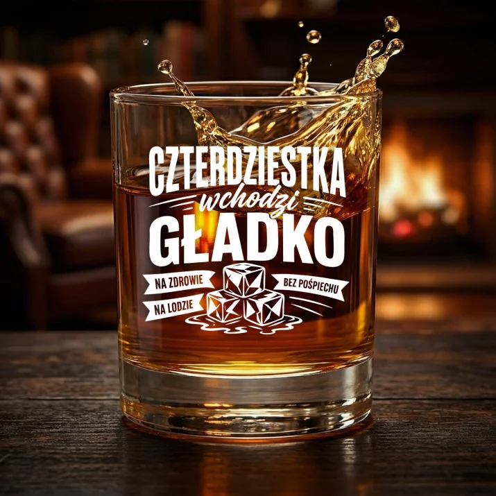 Szklanka Do Whisky Na 40 Prezent Na 40 Urodziny Dla Mężczyzny: Czterdziestka Wchodzi Gładko Szklanka Do Whisky Na 40 Prezent Na 40 Urodziny Dla Mężczyzny: Czterdziestka Wchodzi Gładko