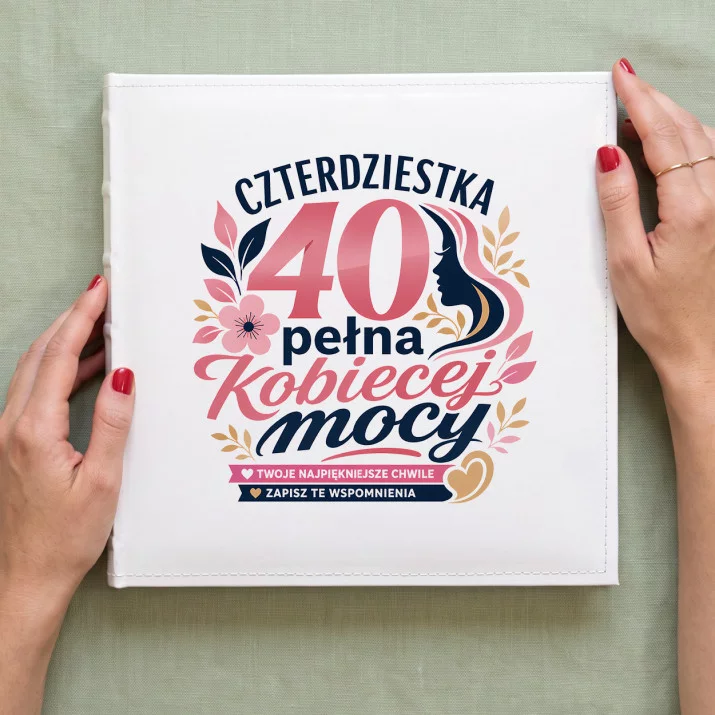 Album Na Zdjęcia Tradycyjny Na 40 Urodziny Prezent Dla 40 Latki Kobiety: Kobieca Czterdziestka Album Na Zdjęcia Tradycyjny Na 40 Urodziny Prezent Dla 40 Latki Kobiety: Kobieca Czterdziestka