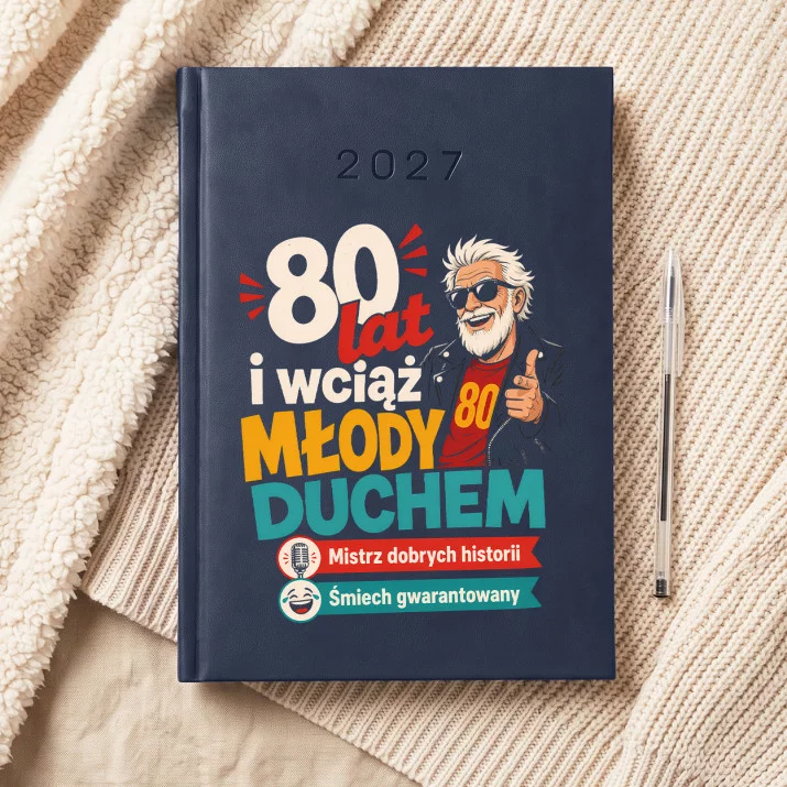 Kalendarz Książkowy A5 2027 Na 80 Prezent Dla 80 Latka Mężczyzny: Młody Duchem Kalendarz Książkowy A5 2027 Na 80 Prezent Dla 80 Latka Mężczyzny: Młody Duchem