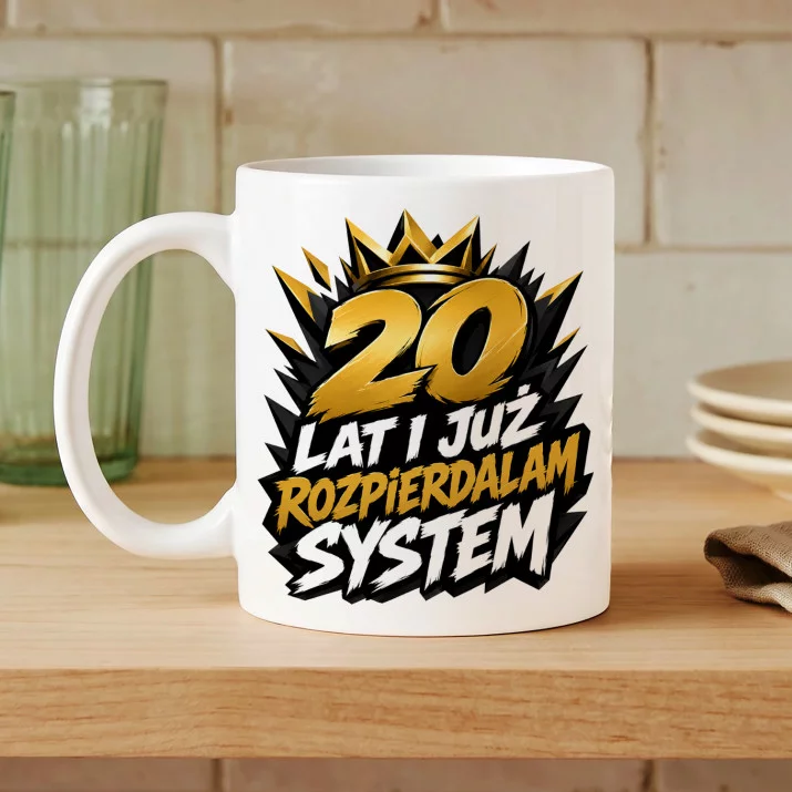 Kubek Z Nadrukiem Na 20 Urodziny Prezent Dla Mężczyzny: Rozpierdalam System Kubek Z Nadrukiem Na 20 Urodziny Prezent Dla Mężczyzny: Rozpierdalam System