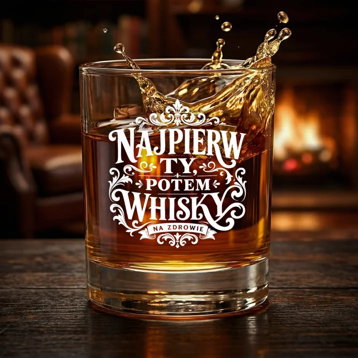 Szklanka Do Whisky Na Walentynki Prezent Na Rocznicę Dla Mężczyzny: Najpierw Ty, Potem Whisky Szklanka Do Whisky Na Walentynki Prezent Na Rocznicę Dla Mężczyzny: Najpierw Ty, Potem Whisky