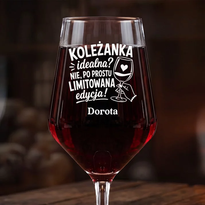 Mega Kieliszek Do Wina z Grawerem Dla Koleżanki Prezent Dla Kobiety: Koleżanka Limitowana