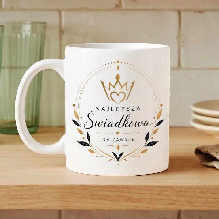 Kubek Z Nadrukiem Dla Świadkowej Prezent Dla Kobiety: Świadkowa Na Zawsze Kubek Z Nadrukiem Dla Świadkowej Prezent Dla Kobiety: Świadkowa Na Zawsze