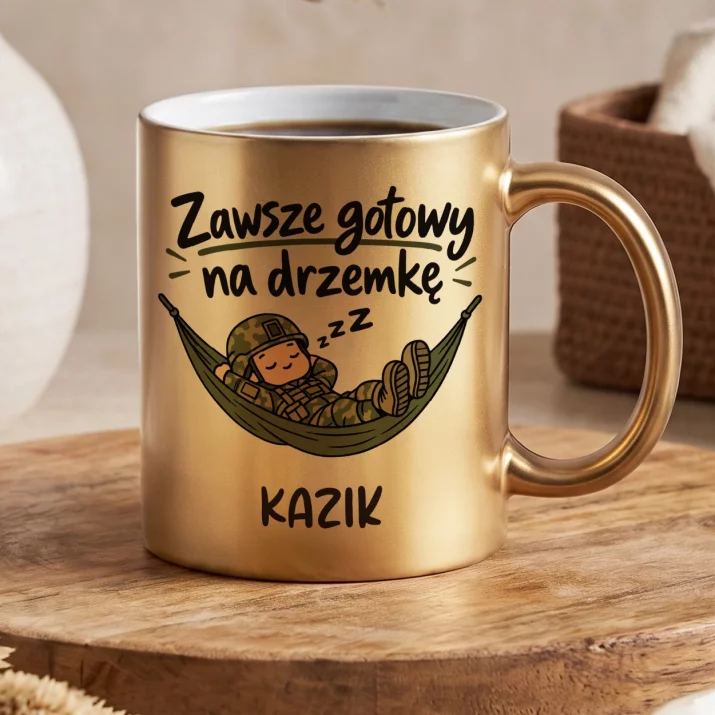 Złoty Kubek Dla Żołnierza Prezent Na Przysięgę Wojskową Dla Mężczyzny: Zawsze Gotowy Na Drzemkę