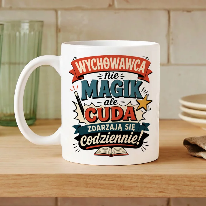Kubek Z Nadrukiem Dla Wychowawcy Prezent Na Dzień Nauczyciela Dla Mężczyzny: Wychowawca Cuda Codziennie Kubek Z Nadrukiem Dla Wychowawcy Prezent Na Dzień Nauczyciela Dla Mężczyzny: Wychowawca Cuda Codziennie
