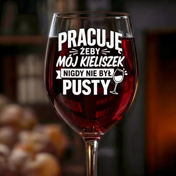Kieliszek Do Wina Dla Pracownika Prezent Dla Mężczyzny: Pracuję Żeby Kieliszek