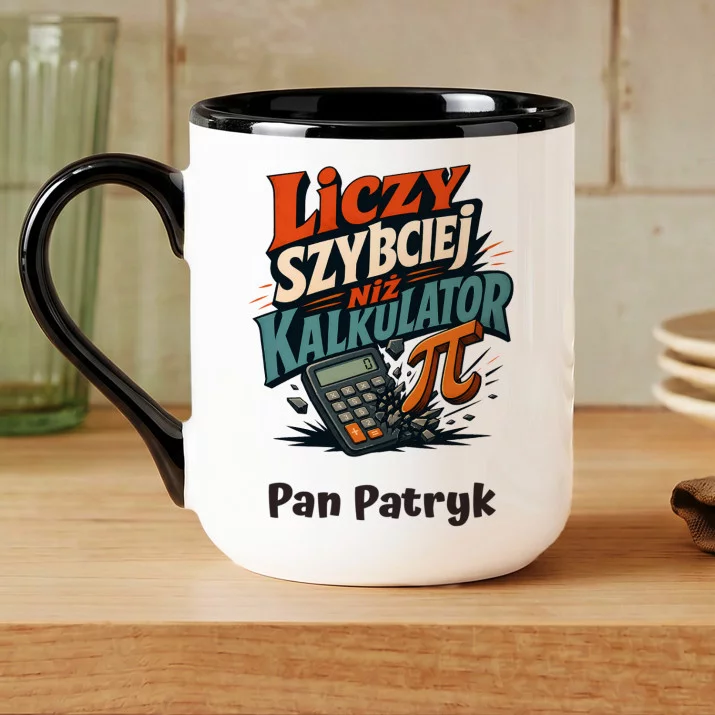 Kubek Personalizowany Dla Nauczyciela Matematyki Prezent Dla Mężczyzny: Liczy Szybciej Niż