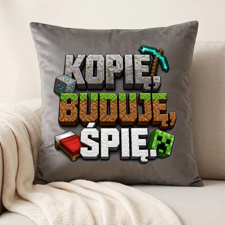 Poduszka Dekoracyjna Dla Fana Minecrafta Prezent Dla Mężczyzny: Kopię, Buduję, Śpię.
