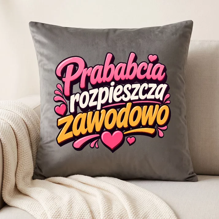 Poduszka Dekoracyjna Dla Prababci Prezent Na Dzień Babci Dla Kobiety: Prababcia Rozpieszcza Zawodowo Poduszka Dekoracyjna Dla Prababci Prezent Na Dzień Babci Dla Kobiety: Prababcia Rozpieszcza Zawodowo