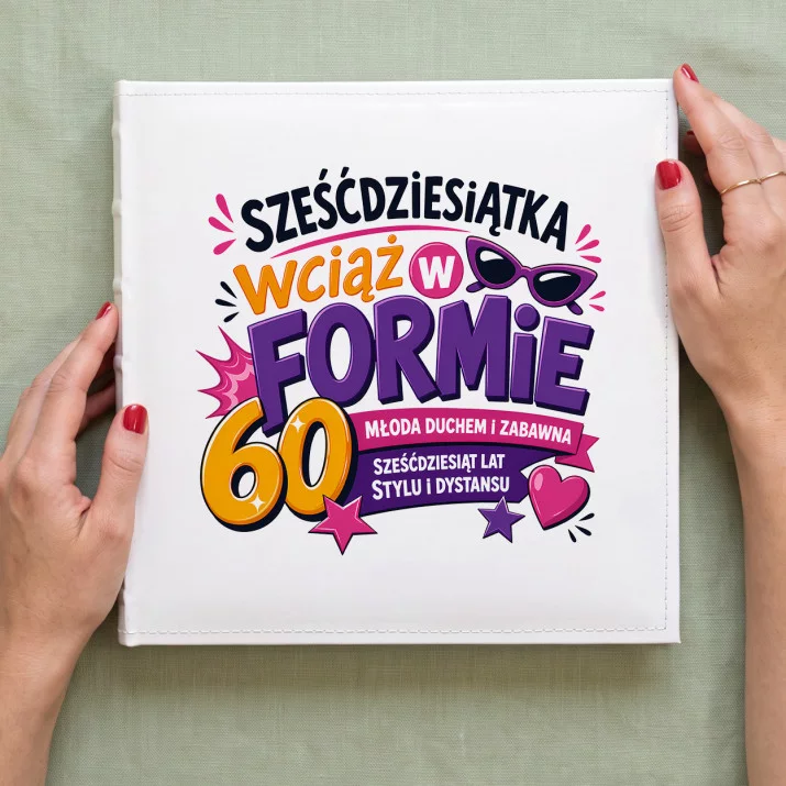 Album Na Zdjęcia Tradycyjny Na 60 Urodziny Prezent Dla 60 Latki Kobiety: Zabawna Sześćdziesiątka