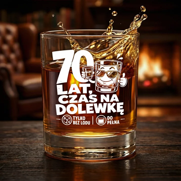 Szklanka Do Whisky Dla 70 Latka Prezent Na 70 Urodziny Dla Mężczyzny: 70 Lat, Czas Na Dolewkę