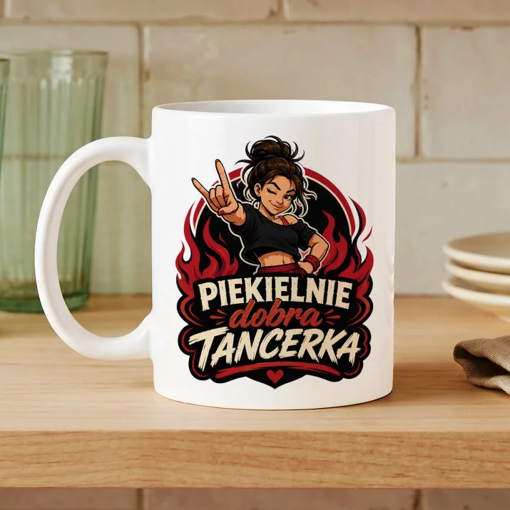 Kubek Z Nadrukiem Dla Tancerki Prezent Dla Kobiety: Piekielnie Dobra Tancerka Kubek Z Nadrukiem Dla Tancerki Prezent Dla Kobiety: Piekielnie Dobra Tancerka