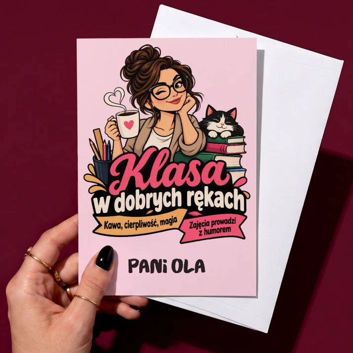 Kartka Personalizowana Dla Nauczycielki Prezent Na Dzień Nauczyciela Dla Kobiety: Klasa W Dobrych Rękach