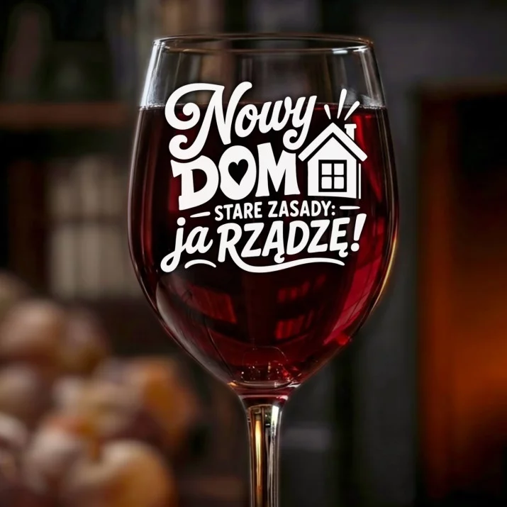 Kieliszek Do Wina Na Nowy Dom Prezent Dla Kobiety: Nowy Dom, Ja Rządzę Kieliszek Do Wina Na Nowy Dom Prezent Dla Kobiety: Nowy Dom, Ja Rządzę