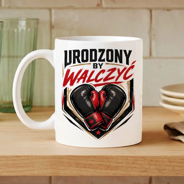 Kubek Z Nadrukiem Dla Boksera Prezent Dla Mężczyzny: Urodzony By Walczyć Kubek Z Nadrukiem Dla Boksera Prezent Dla Mężczyzny: Urodzony By Walczyć