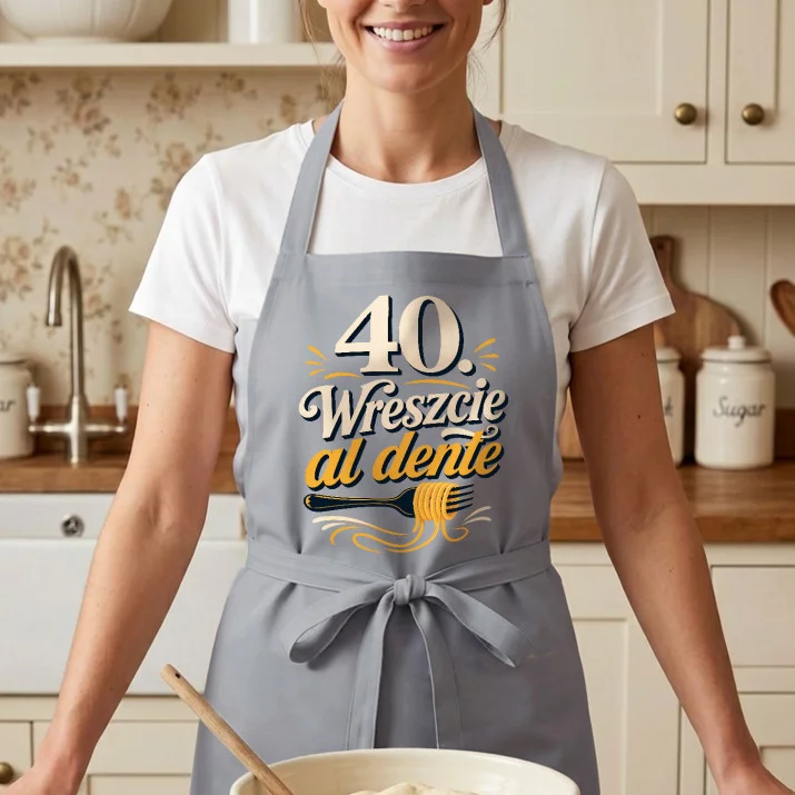 Fartuch Na 40 Prezent Na 40 Urodziny Dla Kobiety: 40. Wreszcie Al Dente