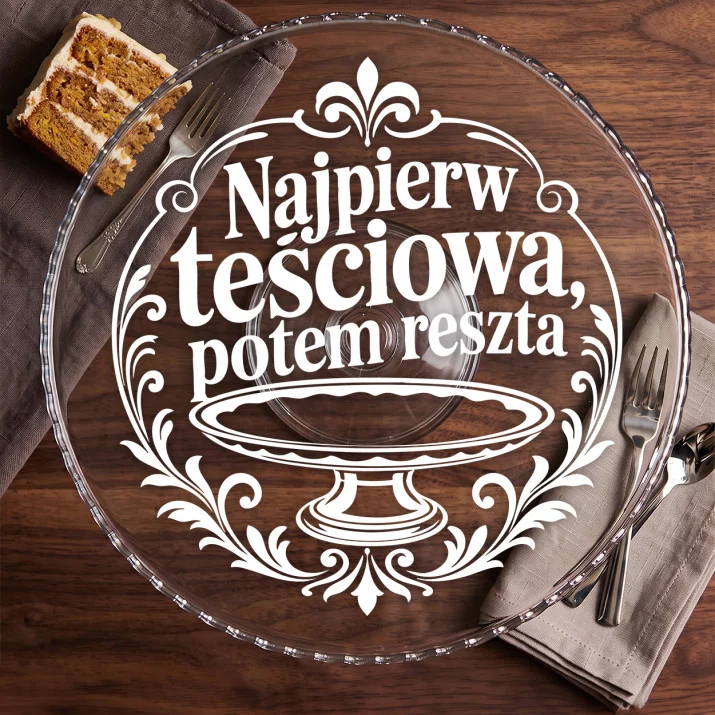 Patera Na Ciasto Dla Teściowej Prezent Na Dzień Mamy Dla Kobiety: Pierwszeństwo Przy Stole Patera Na Ciasto Dla Teściowej Prezent Na Dzień Mamy Dla Kobiety: Pierwszeństwo Przy Stole