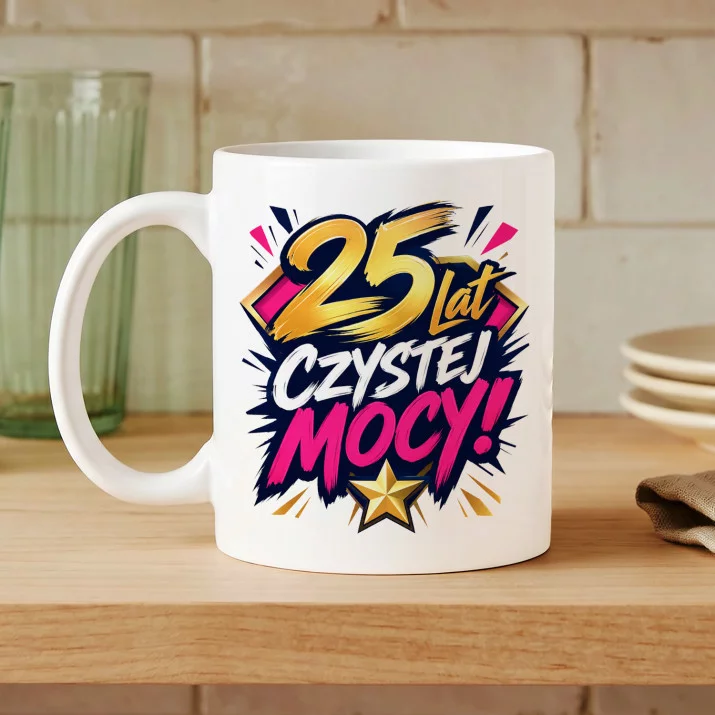 Kubek Z Nadrukiem Na 25 Urodziny Prezent Dla Kobiety: 25 Lat Czystej Mocy Kubek Z Nadrukiem Na 25 Urodziny Prezent Dla Kobiety: 25 Lat Czystej Mocy
