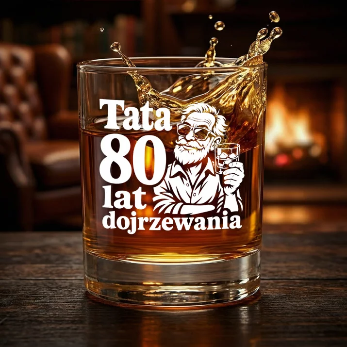 Szklanka Do Whisky Na 80 Urodziny Taty Prezent Dla Mężczyzny: Tata 80 Lat Dojrzewania