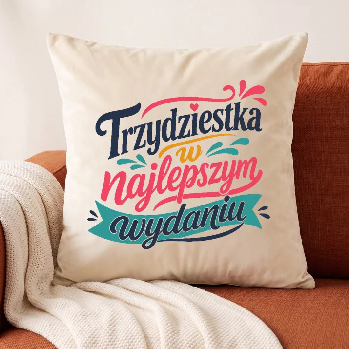 Poduszka Dekoracyjna Dla 30 Latki Prezent Na 30 Urodziny Dla Kobiety: Szyk Z Humorem